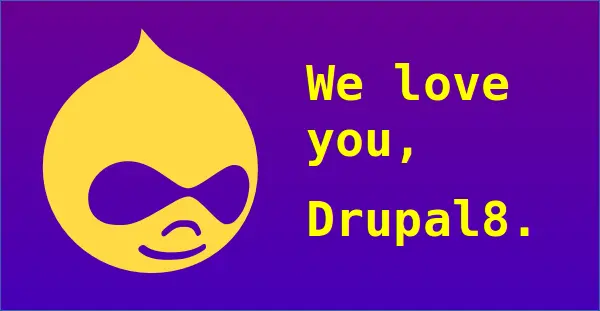 Why Drupal 8 is the Right CMS for Your New Website